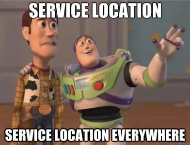 Toy Story meme: “Service Location, Service Location Everywhere”